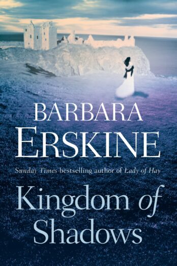 Kingdom of Shadows: An utterly enchanting historical novel from the Sunday Times bestselling author!