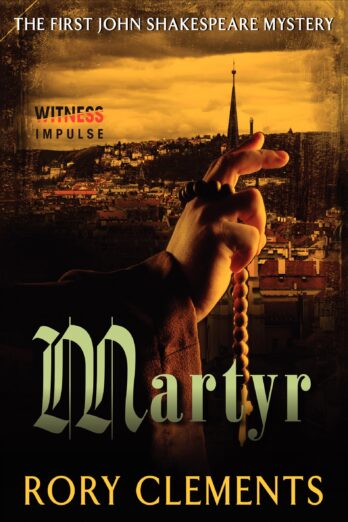 Martyr: The First John Shakespeare Mystery (John Shakespeare Mysteries Book 1)