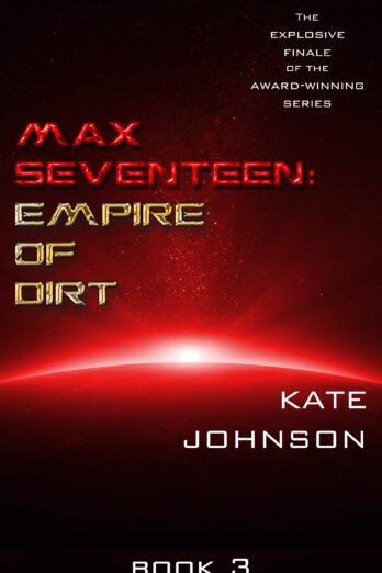 Max Seventeen: Empire Of Dirt