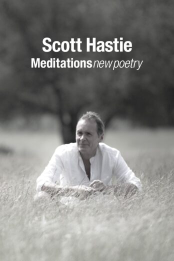 Meditations: New Poetry by Scott Hastie