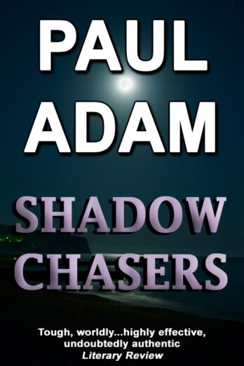 Shadow Chasers (Paul Adam Standalone Thrillers)