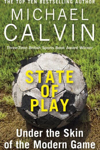 State of Play: The Heartbeat of Modern Football