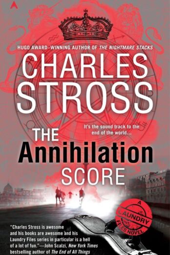 The Annihilation Score (A Laundry Files Novel)