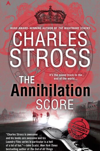 The Annihilation Score (Laundry Files Book 6)