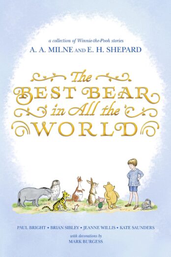 The Best Bear in All the World (Winnie-the-Pooh Book 6)