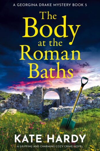 The Body at the Roman Baths: A gripping and charming cozy crime novel (A Georgina Drake Mystery Book 5)