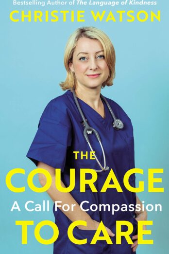 The Courage to Care: A Call for Compassion