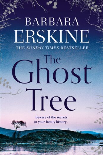 The Ghost Tree: Escape with this magical historical fiction novel from Sunday Times bestselling author Barbara Erskine!