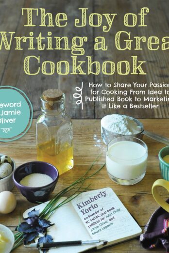 The Joy of Writing a Great Cookbook