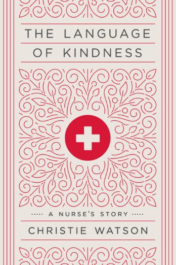 The Language of Kindness: A Nurse’s Story