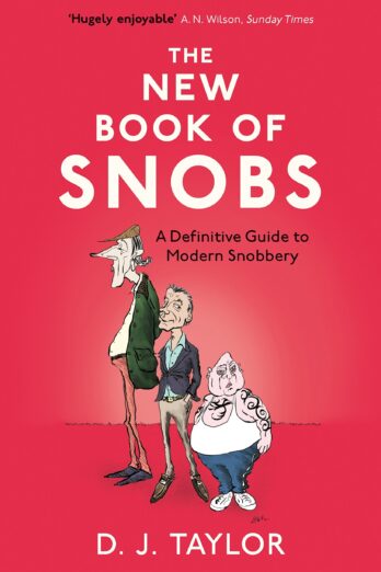 The New Book of Snobs: A Definitive Guide to Modern Snobbery