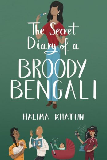 The Secret Diary of a Broody Bengali: laugh-out-loud romcom like you’ve never read before (Diverse romcom)