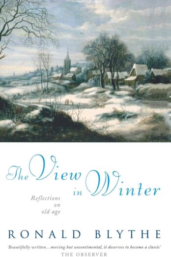 The View in Winter: Reflections on Old Age