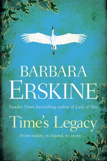 Time’s Legacy: A gripping historical fiction from the Sunday Times bestseller of The Ghost Tree