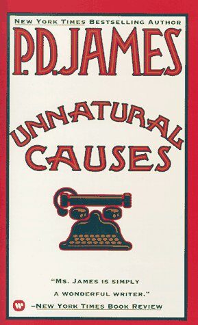 Unnatural Causes (Adam Dagliesh Mystery Series #3)