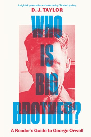 Who Is Big Brother?: A Reader’s Guide to George Orwell