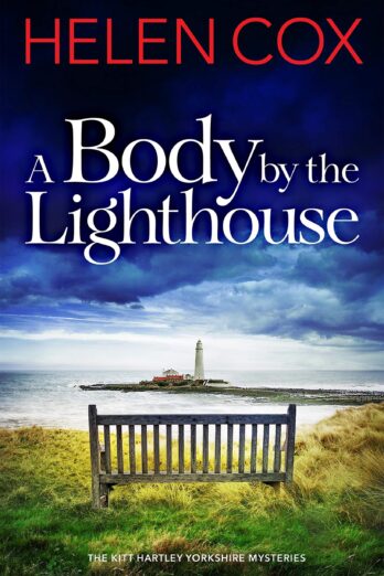 A Body by the Lighthouse: The Kitt Hartley Yorkshire Mysteries Book 6