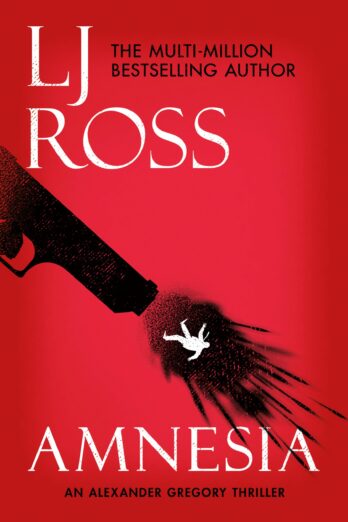 Amnesia: An Alexander Gregory Thriller (The Alexander Gregory Thrillers Book 6)