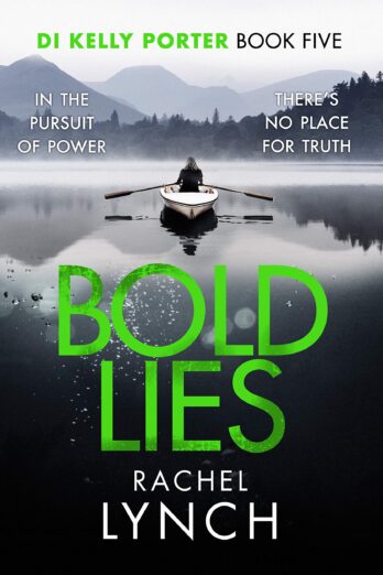 Bold Lies: DI Kelly Porter Book Five (Detective Kelly Porter 5)