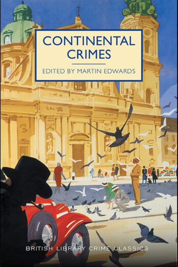 Continental Crimes: A Collection of International Mysteries (British Library Crime Classics)