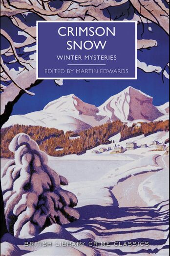 Crimson Snow: Winter Mysteries (British Library Crime Classics)