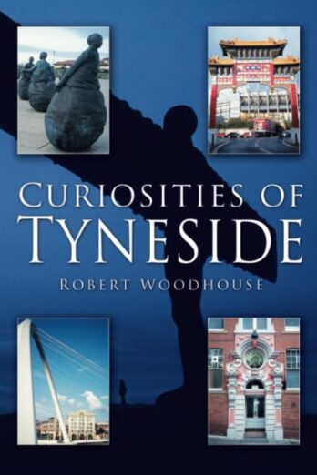 Curiosities of Tyneside