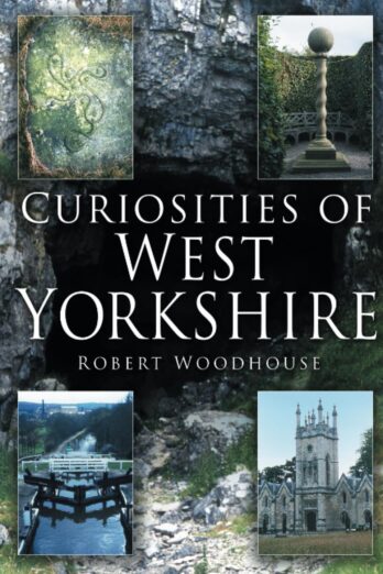 Curiosities of West Yorkshire