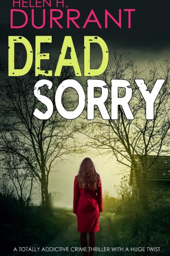 DEAD SORRY (Calladine & Bayliss Mystery Book 11)