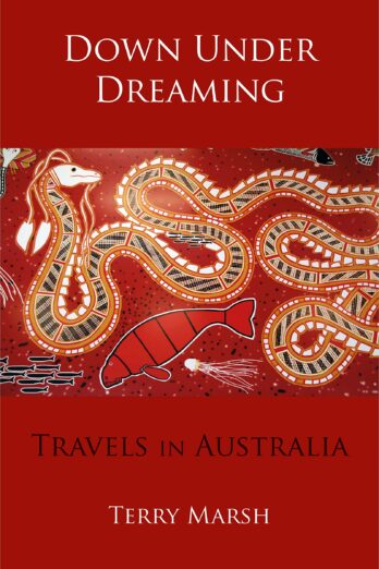 Down Under Dreaming: Travels in Australia