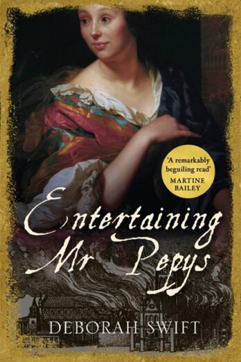 Entertaining Mr Pepys: A thrilling, sweeping historical page-turner (Women Of Pepys’ Diary Series)