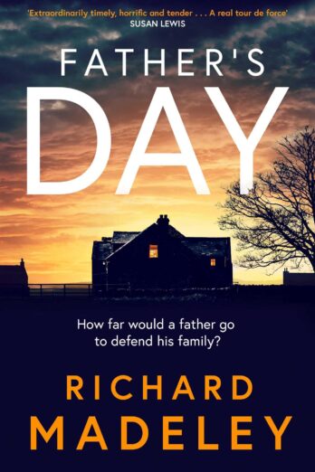 Father’s Day: The gripping new revenge thriller from the Sunday Times bestselling author