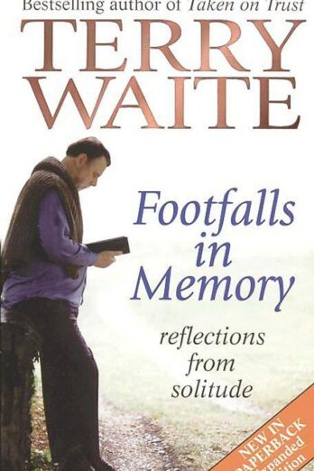 Footfalls In Memory – Reflections From Solitude