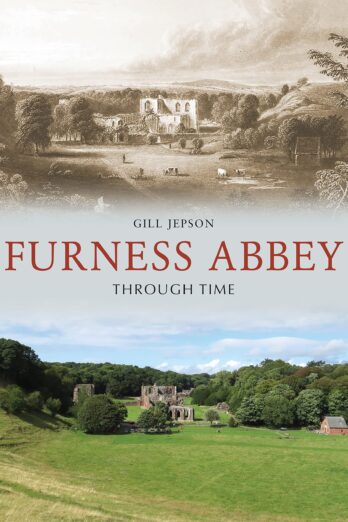 Furness Abbey Through Time