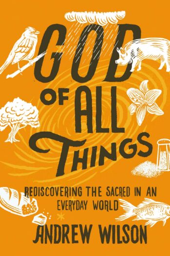 God of All Things: Rediscovering the Sacred in an Everyday World