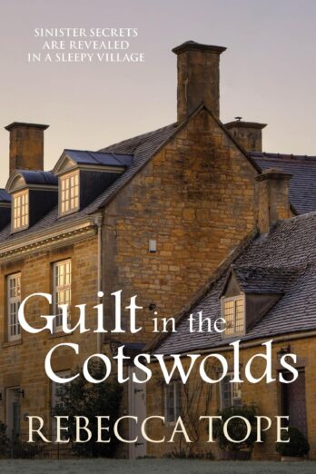 Guilt in the Cotswolds (Cotswold Mysteries Book 14)