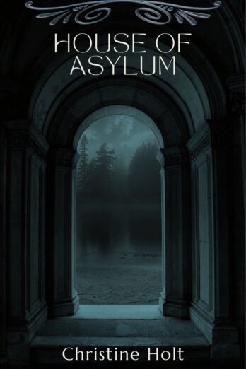 House of Asylum: (House series, Book 2 of 3)