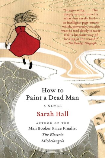 How to Paint a Dead Man: A Novel