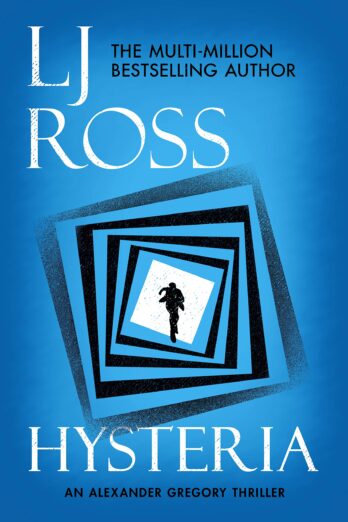 Hysteria: An Alexander Gregory Thriller (The Alexander Gregory Thrillers Book 2)