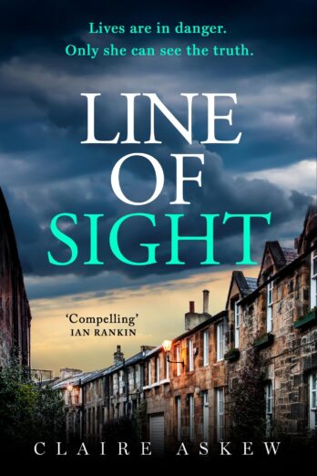 Line of Sight: A tense and twisty crime thriller that you won’t be able to put down, from the prizewinning DI Birch series