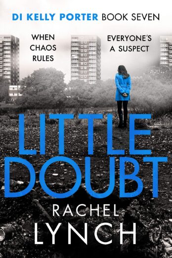 Little Doubt: DI Kelly Porter Book Seven (Detective Kelly Porter 7)