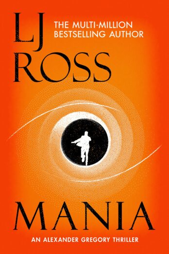 Mania: An Alexander Gregory Thriller (The Alexander Gregory Thrillers Book 4)