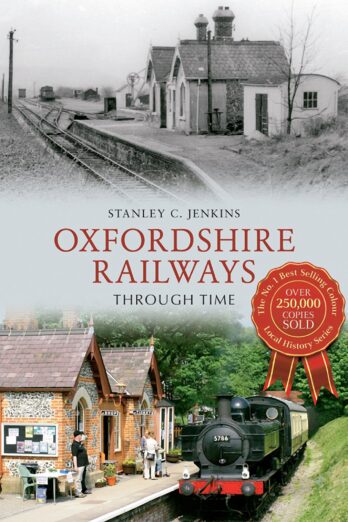 Oxfordshire Railways Through Time