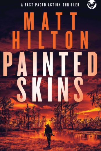 PAINTED SKINS a fast-paced action thriller (Grey and Villere Suspense Thriller Book 2)