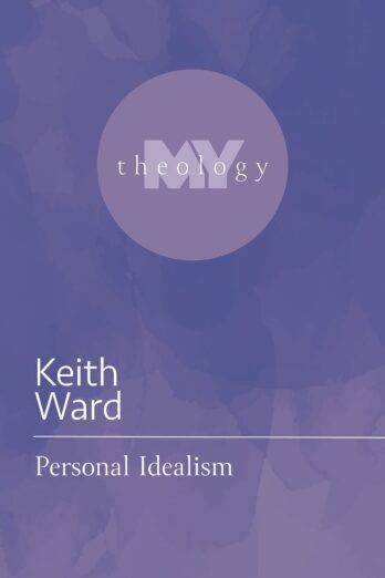 Personal Idealism (My Theology Book 13)