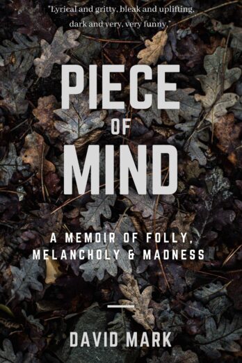 Piece of Mind: A Memoir of suicide, survival, and staying alive, a mental health must-read for 2022