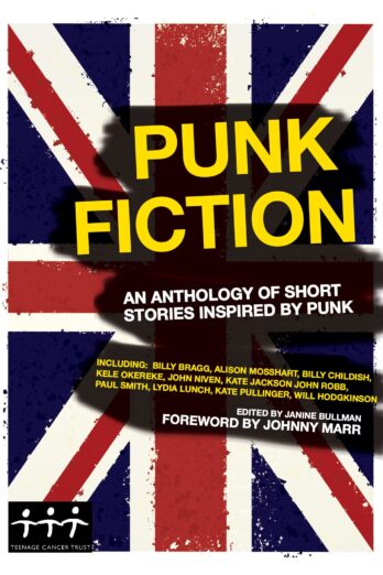 Punk Fiction: An Anthology of Short Stories Inspired by Punk