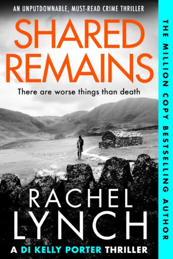 Shared Remains: An unputdownable must-read crime thriller (Detective Kelly Porter Book 12)