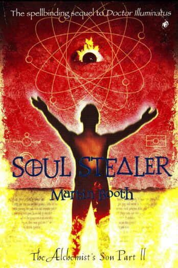 Soul Stealer: The Alchemist’s Son Part II (Doctor Illuminatus Book 2)