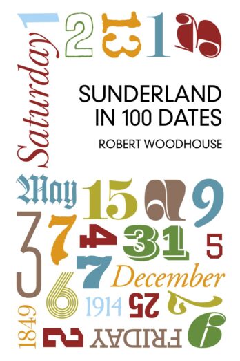 Sunderland in 100 Dates