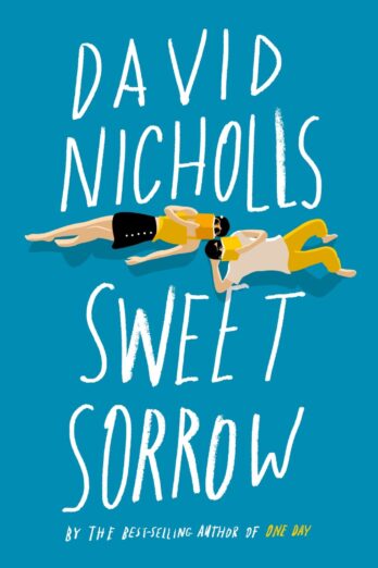 Sweet Sorrow: A Novel